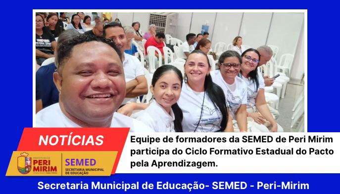 Equipe de formadores da SEMED participa do Ciclo Formativo Estadual do Pacto pela Aprendizagem