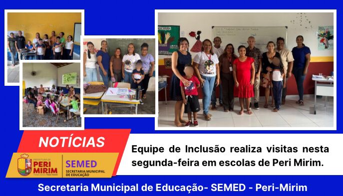 Equipe de Inclusão realiza visitas em escolas de Peri Mirim